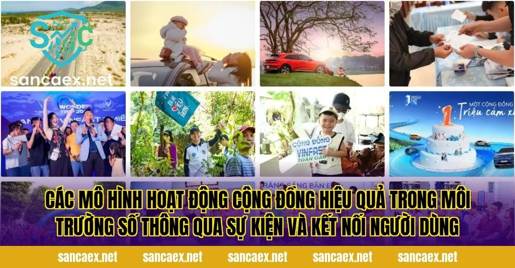 Các mô hình hoạt động cộng đồng hiệu quả trong môi trường số thông qua sự kiện và kết nối người dùng