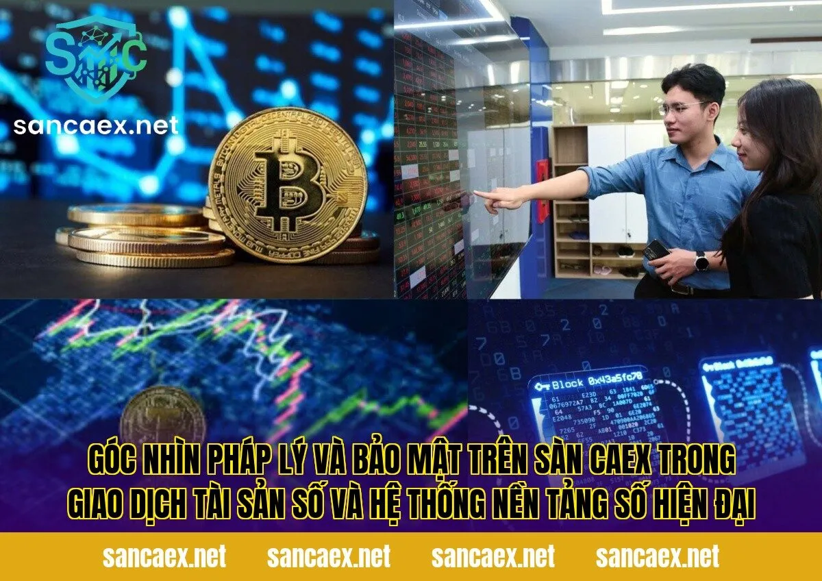 Góc nhìn pháp lý và bảo mật trên sàn Caex trong giao dịch tài sản số và hệ thống nền tảng số hiện đại