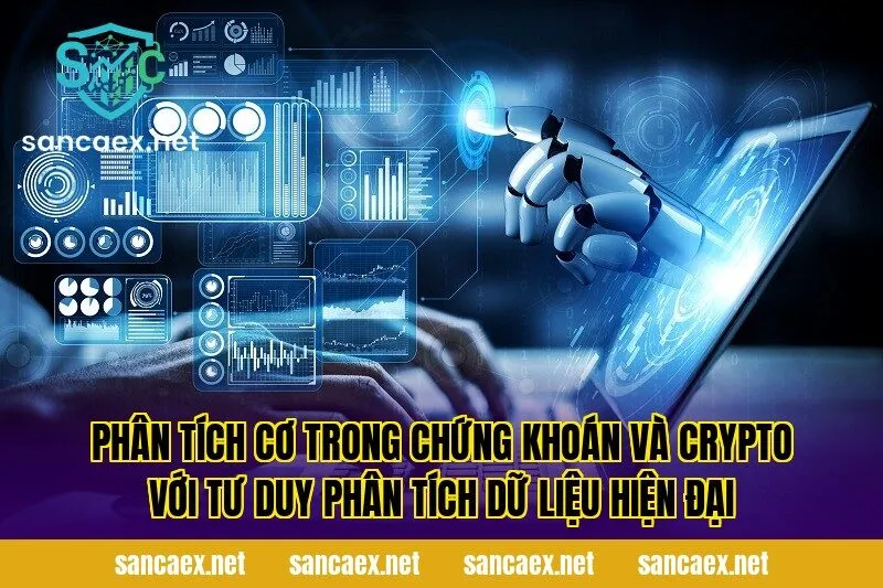 Phân tích cơ trong chứng khoán và crypto với tư duy phân tích dữ liệu hiện đại