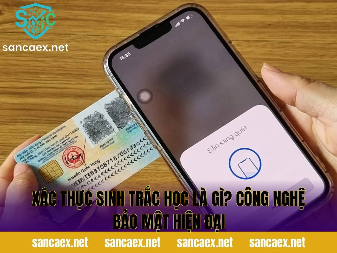 Xác Thực Sinh Trắc Học Là Gì? Công Nghệ Bảo Mật Hiện Đại