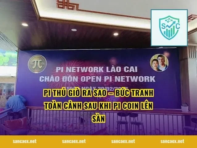 Pi thủ giờ ra sao – Bức tranh toàn cảnh sau khi Pi coin lên sàn